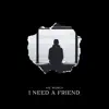 Sik World - I Need a Friend - Single
